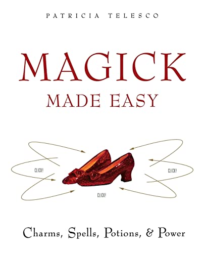 Magick Made Easy: Charms, Spells, Potions and Power -- Patricia Telesco, Paperback