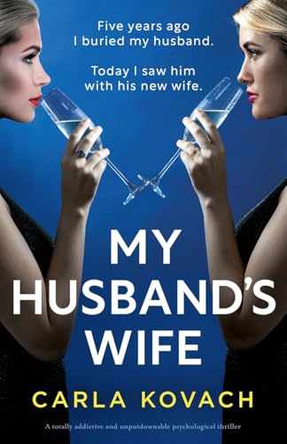 My Husband's Wife: A totally addictive and unputdownable psychological thriller by Kovach, Carla