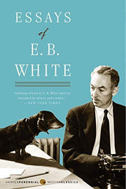 Essays of E. B. White by White, E. B.