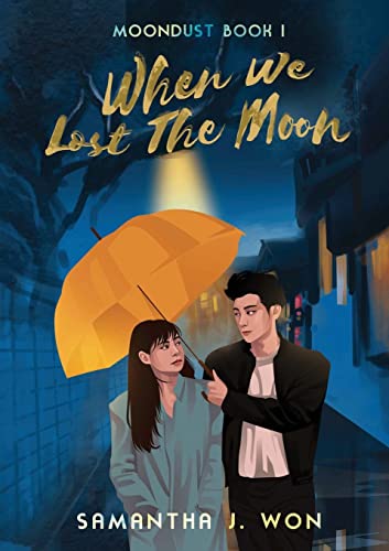 Moondust: When We Lost The Moon -- Samantha J. Won, Paperback