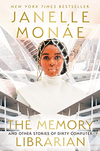 The Memory Librarian: And Other Stories of Dirty Computer -- Janelle Monáe, Paperback