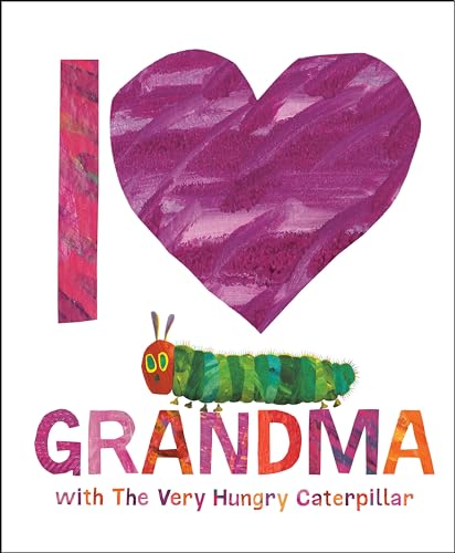 I Love Grandma with the Very Hungry Caterpillar by Carle, Eric