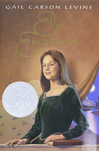 Ella Enchanted: A Newbery Honor Award Winner -- Gail Carson Levine, Hardcover