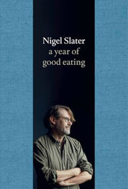 A Year of Good Eating: The Kitchen Diaries III by Slater, Nigel