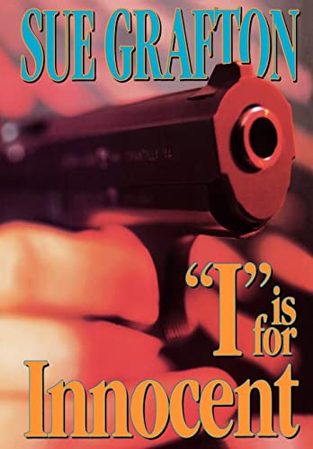 I Is for Innocent: A Kinsey Millhone Novel -- Sue Grafton, Hardcover