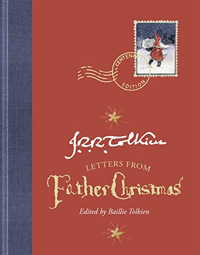 Letters from Father Christmas, Centenary Edition by Tolkien, J. R. R.