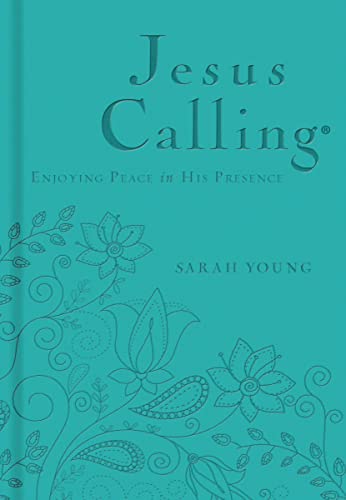 Jesus Calling, Teal Leathersoft, with Scripture References: Enjoying Peace in His Presence (a 365-Day Devotional) - The Perfect Christian Lent and Eas -- Sarah Young, Imitation Leather