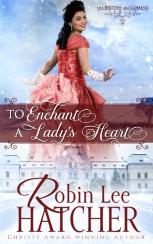 To Enchant a Lady's Heart: A Sweet Victorian Romance -- Robin Lee Hatcher, Paperback