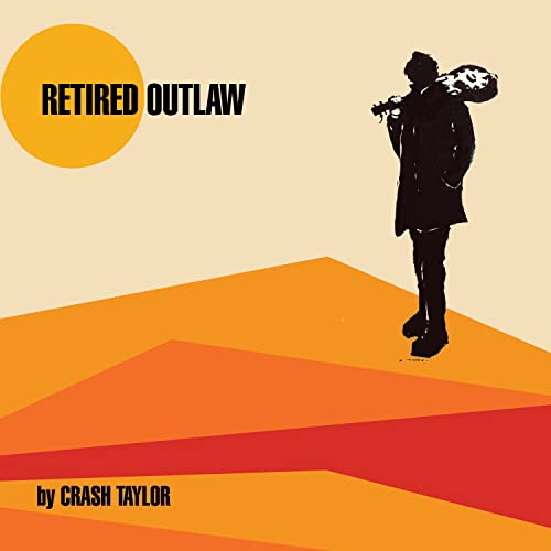 Retired Outlaw -- Crash Taylor, CD