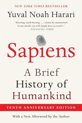 Sapiens [Tenth Anniversary Edition]: A Brief History of Humankind -- Yuval Noah Harari, Hardcover