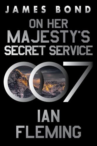 On Her Majesty's Secret Service: A James Bond Novel by Fleming, Ian