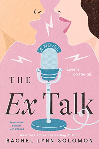 The Ex Talk -- Rachel Lynn Solomon, Paperback