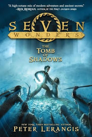 Seven Wonders Book 3: The Tomb of Shadows by Lerangis, Peter