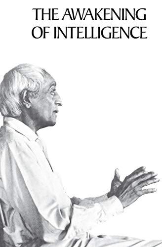 The Awakening of Intelligence by Krishnamurti, Jiddu