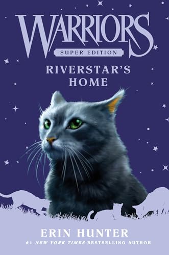 Warriors Super Edition: Riverstar's Home -- Erin Hunter, Hardcover