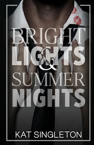Bright Lights and Summer Nights -- Kat Singleton, Paperback