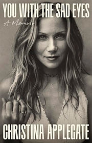 You with the Sad Eyes: A Memoir by Applegate, Christina