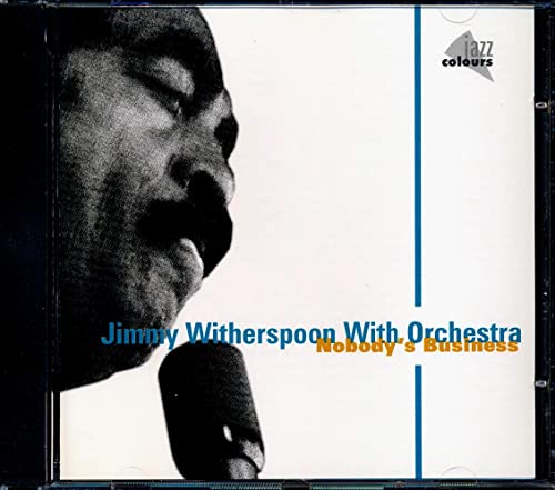 Jimmy Witherspoon - Nobody's Business -- CD