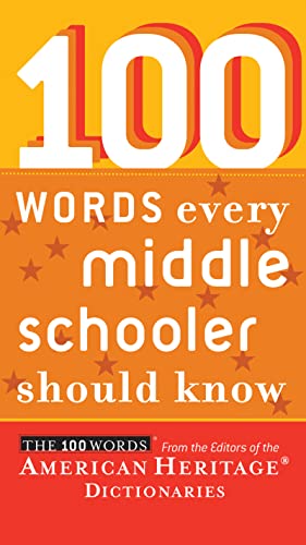 100 Words Every Middle Schooler Should Know -- Editors of the American Heritage Di, Paperback