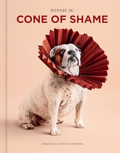 Cone of Shame -- Winnie Au, Hardcover