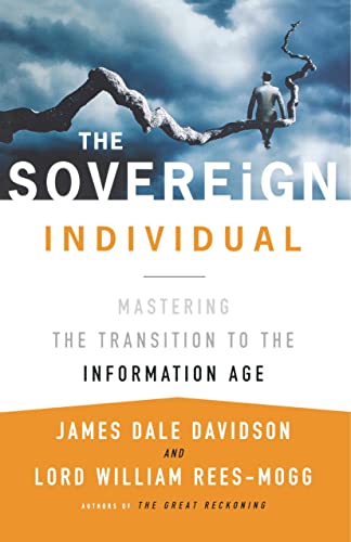 The Sovereign Individual: Mastering the Transition to the Information Age -- James Dale Davidson, Paperback