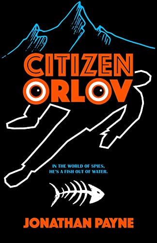 Citizen Orlov -- Jonathan Payne, Hardcover