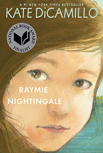 Raymie Nightingale: (A Historical Middle-Grade Novel of Hope and Friendship Set in 1970s Florida - For Kids Ages 10-14 in Grades 5-9) -- Kate DiCamillo, Paperback