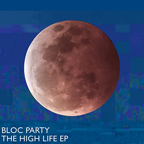 High Life -- Bloc Party, LP