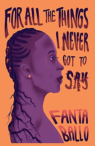For All The Things I Never Got To Say -- Fanta Ballo, Paperback