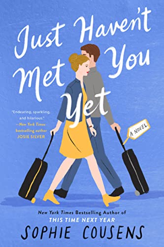 Just Haven't Met You Yet -- Sophie Cousens, Paperback