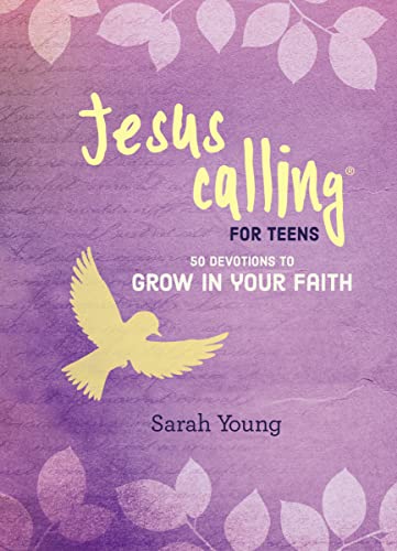 Jesus Calling: 50 Devotions to Grow in Your Faith: (A Devotional for Teens on Spiritual Growth) by Young, Sarah