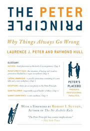 The Peter Principle: Why Things Always Go Wrong by Peter, Laurence J.