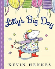 Lilly's Big Day by Henkes, Kevin