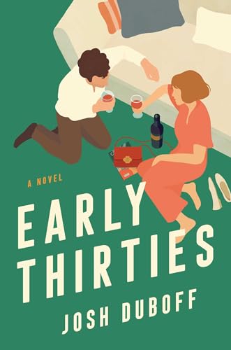Early Thirties -- Josh Duboff, Hardcover