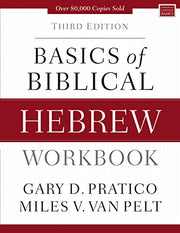 Basics of Biblical Hebrew Workbook: Third Edition by Pratico, Gary D.