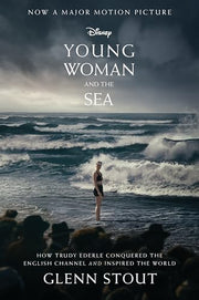 Young Woman and the Sea: How Trudy Ederle Conquered the English Channel and Inspired the World by Stout, Glenn