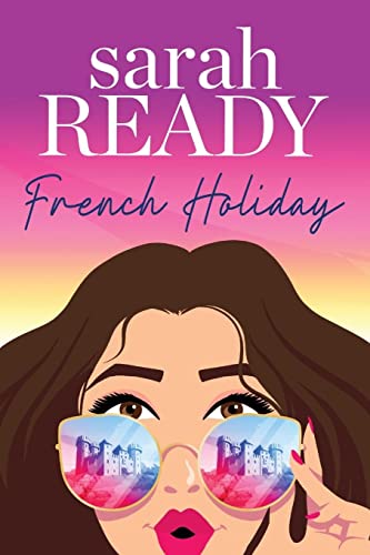 French Holiday -- Sarah Ready, Paperback