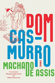 Dom Casmurro by De Assis, Joaquim Maria Machado