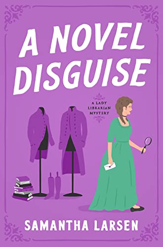 A Novel Disguise -- Samantha Larsen, Paperback