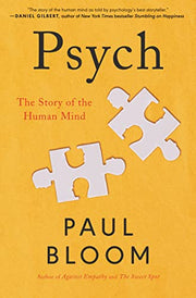 Psych: The Story of the Human Mind by Bloom, Paul