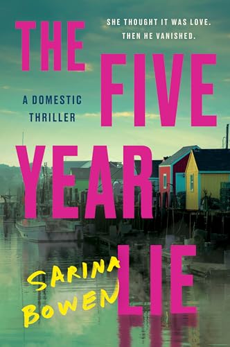 The Five Year Lie: A Domestic Thriller by Bowen, Sarina