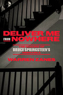 Deliver Me from Nowhere: The Making of Bruce Springsteen's Nebraska -- Warren Zanes, Hardcover