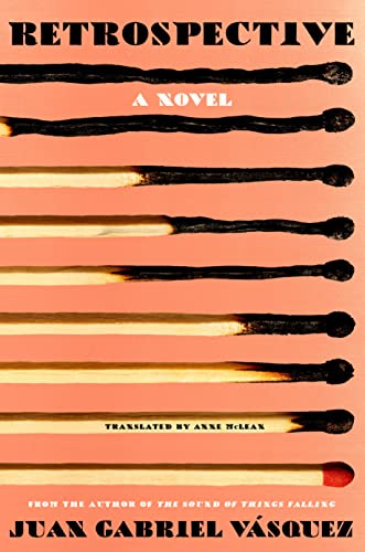 Retrospective -- Juan Gabriel Vasquez, Hardcover