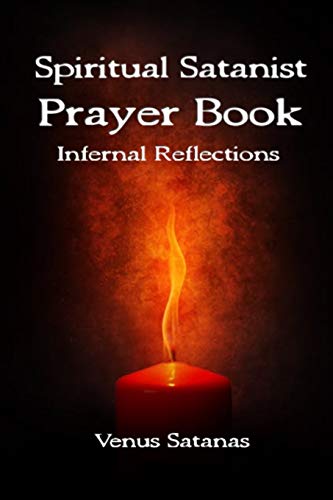 Spiritual Satanist Prayer Book: Infernal Reflections -- Venus Satanas, Paperback