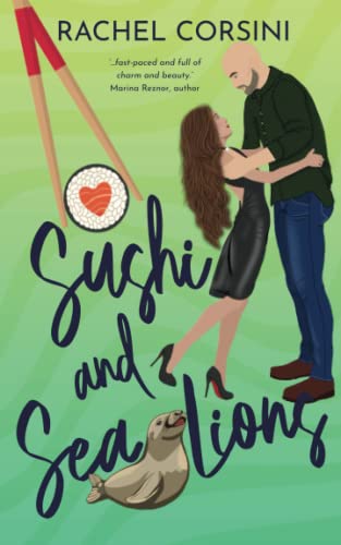 Sushi and Sea Lions -- Rachel Corsini, Paperback