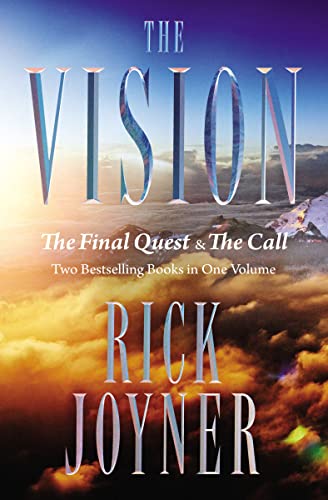 The Vision: The Final Quest and the Call: Two Bestselling Books in One Volume -- Rick Joyner, Paperback