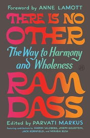 There Is No Other: The Way to Harmony and Wholeness by Dass, Ram