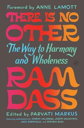 There Is No Other: The Way to Harmony and Wholeness by Dass, Ram