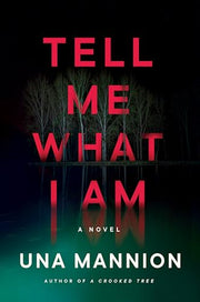 Tell Me What I Am by Mannion, Una