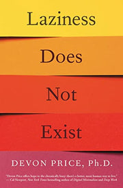 Laziness Does Not Exist by Price, Devon